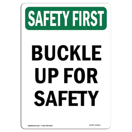Signmission OSHA SAFETY FIRST Sign, Buckle Up For Safety, 7in X 5in Decal, 5" W, 7" L, Portrait OS-SF-D-57-V-11249